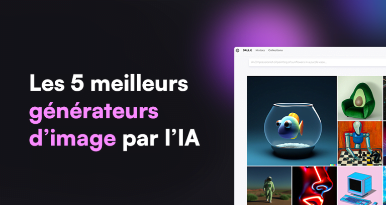 Les 5 meilleurs générateurs d’image par l’IA