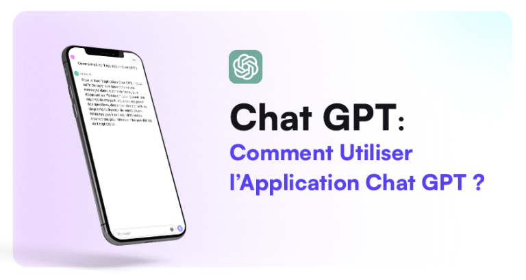 Comment utiliser l’application Chat GPT ?