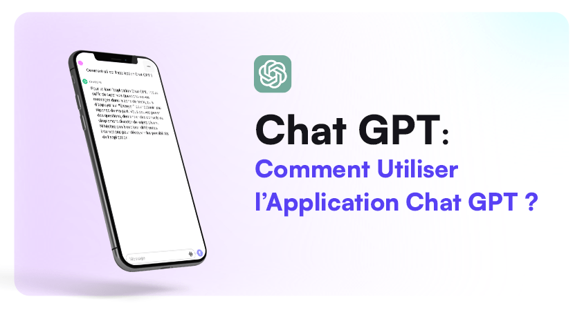 Comment utiliser l'application Chat GPT ?