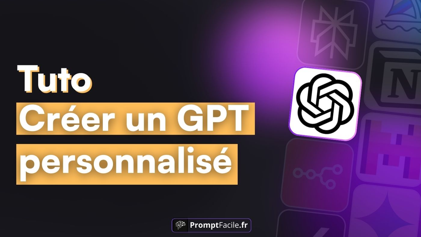 Comment créer un GPT personnalisé sur ChatGPT ? [Tuto] — free download
