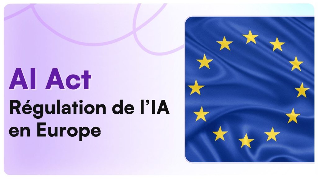réglementation IA en Europe AI Act