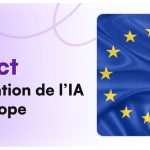 réglementation IA en Europe AI Act